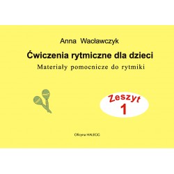 Ćwiczenia rytmiczne dla dzieci zeszyt 1 Wacławczyk