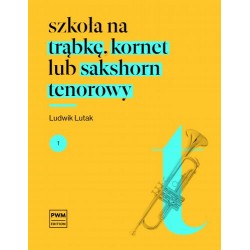 Szkoła na trąbkę, kornet lub sakshorn cz. 1 Lutak