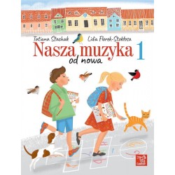 Nasza muzyka 1 - podręcznik do kształcenia słuchu i rytmiki dla klasy 1 szkoły muzycznej I stopnia