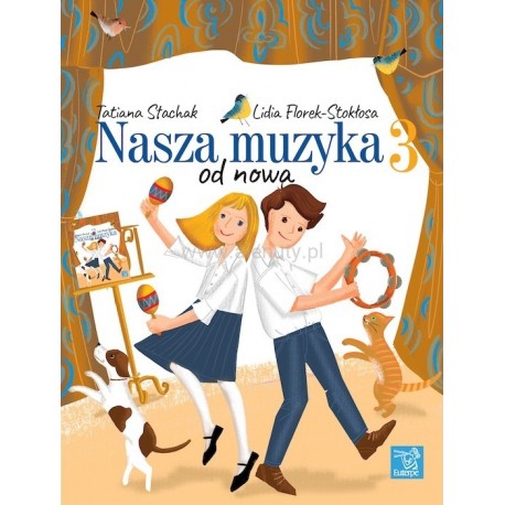 Nasza muzyka 3 - podręcznik do kształcenia słuchu i rytmiki dla klasy 3 szkoły muzycznej I stopnia